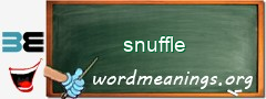 WordMeaning blackboard for snuffle
